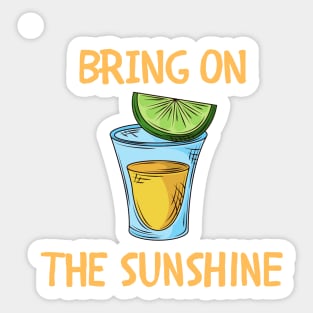 Bring on the sunshine Sticker